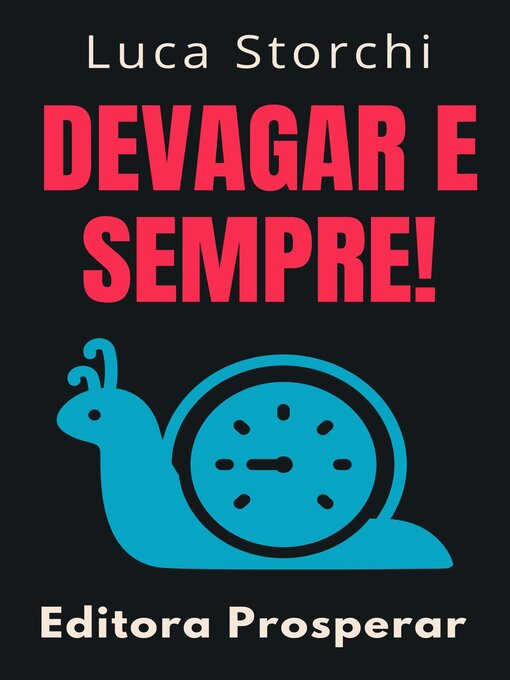 Title details for Devagar E Sempre! by Editora Prosperar - Available